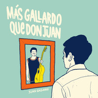 Juan Gallardo - Más Gallardo Que Don Juan