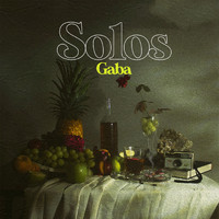 Gaba - Solos (Explicit)