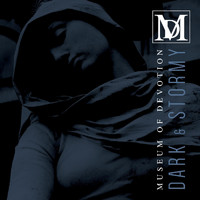 Museum of Devotion - Dark and Stormy
