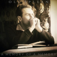Oli Spleen - A Memory of a Memory