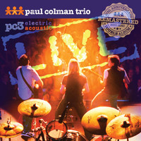 Paul Colman Trio - Live Electric / Acoustic (Remastered)