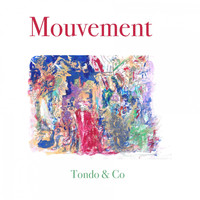 Tondo and Co - Mouvement