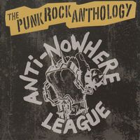 Anti-Nowhere League - The Punk Rock Anthology (Explicit)