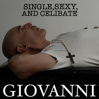 Giovanni - Single, Sexy, and Celibate