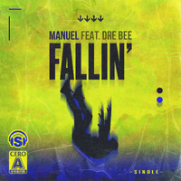 Manuel - Fallin’ (feat. Dre Bee)