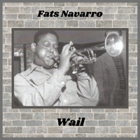 Fats Navarro - Wail