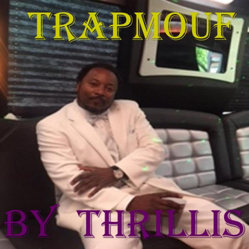 Thrillis - Trapmouf (Explicit)