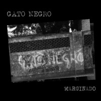 Gato Negro - Marginado