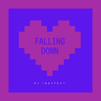 DJ InEffect - Falling Down