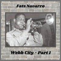 Fats Navarro - Webb City, Pt. 1