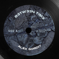 Alex Gordiy - B3TW33N T1M3