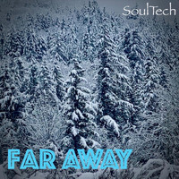 SoulTech - Far Away