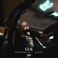 Glk - Sadness, Pt. 1 : Santé (Explicit)