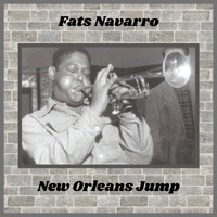 Fats Navarro - New Orleans Jump