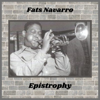 Fats Navarro - Epistrophy