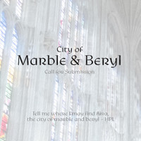 Call for Submission - City of Marble & Beryl