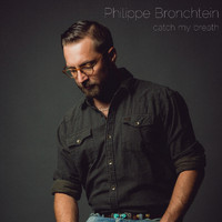 Philippe Bronchtein - Catch My Breath
