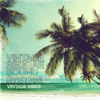 Vintage Reggae Soundsystem - Vintage Vibes