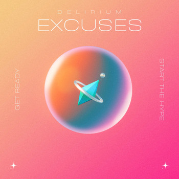 DELIRIUM - Excuses (Explicit)