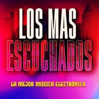 La Mejor Música Electrónica - Los Mas Escuchados 2022