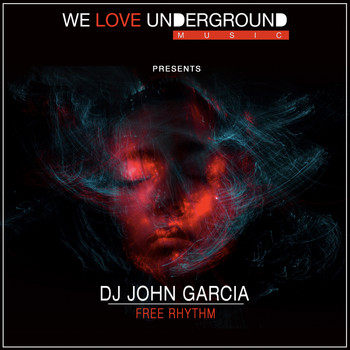 DJ John Garcia - Free Rhythm