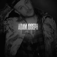 Adam Joseph - Just the Tip