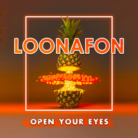 Loonafon - Open Your Eyes