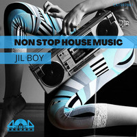 Jil Boy - Non Stop House Music