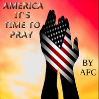 AFC - America It's Time to Pray