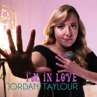 Jordan Taylour - I'm in Love