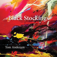 Tom Anderson - Black Stockings (Explicit)