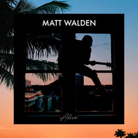 Matt Walden - Alive