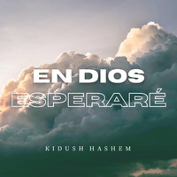 Kidush Hashem - En Dios Esperaré