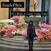 Soulephix - It's Been a Long, Long Time