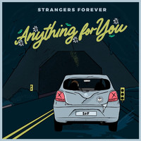 Strangers Forever - Anything for You