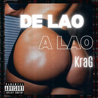 Krag - De Lao a Lao (Explicit)