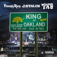 Philthy Rich - King Of Oakland (Remix) [feat. J. Stalin & Mistah F.A.B.] (Explicit)