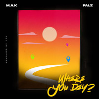 Mak - Where You Dey? (feat. Falz) (Explicit)