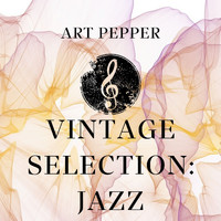 Art Pepper - Vintage Selection: Jazz