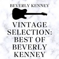 Beverly Kenney - Vintage Selection: Best of Beverly Kenney (2021 Remastered)