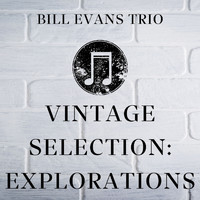 Bill Evans Trio - Vintage Selection: Explorations (2021 Remastered)