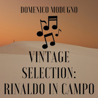 Domenico Modugno - Vintage Selection: Rinaldo in Campo (2021 Remastered)