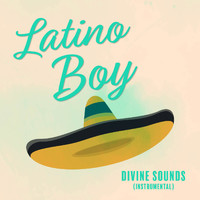 Divine Sounds - Latino Boy (Instrumental)