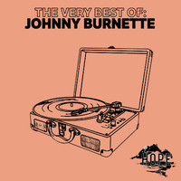 Johnny Burnette - The Very Best Of: Johnny Burnette