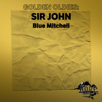 Blue Mitchell - Golden Oldies: Sir John