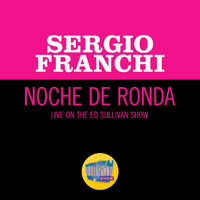 Sergio Franchi - Noche De Ronda (Live On The Ed Sullivan Show, February 1, 1970)