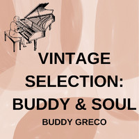 Buddy Greco - Vintage Selection: Buddy & Soul (2021 Remastered)