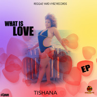 Tishana - What is Love