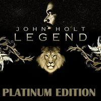 John Holt - Legend (Platinum Edition)