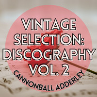 Cannonball Adderley - Vintage Selection: Discography, Vol. 2 (2021 Remastered)